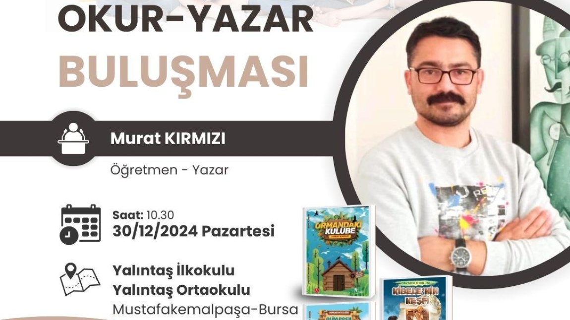 OKUR-YAZAR BULUŞMASI KAPASAMINDA ÖĞRETMEN YAZAR MURAT KIRMIZI ÖĞRENCİLERİMİZ İLE BULUŞTU